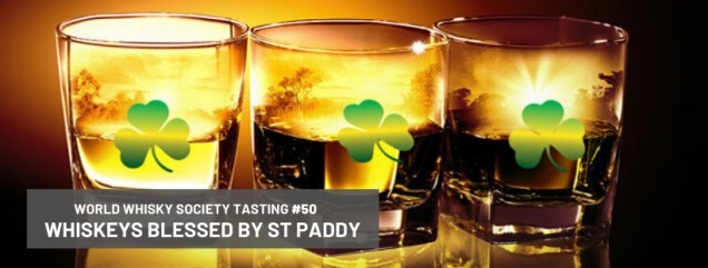 Whisky Tasting # 50 - Whiskeys blessed by St. Paddy